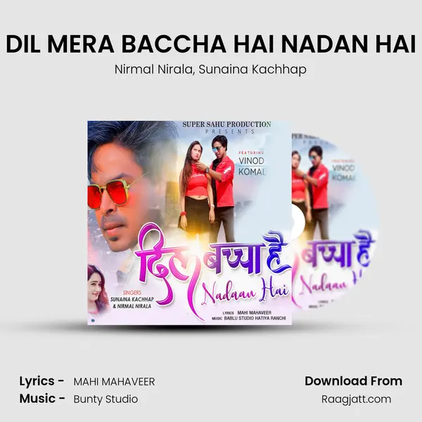 DIL MERA BACCHA HAI NADAN HAI mp3 song