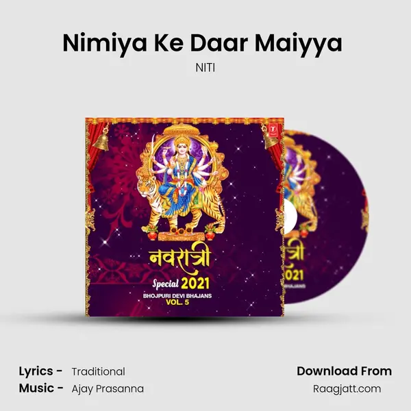 Nimiya Ke Daar Maiyya (From 