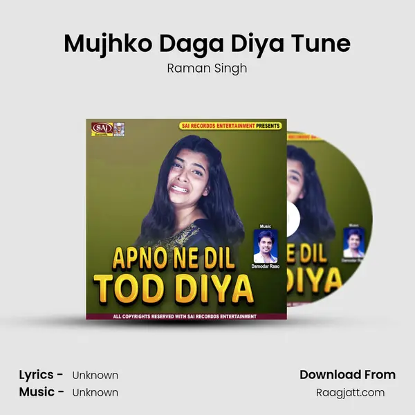 Mujhko Daga Diya Tune - Raman Singh album cover 