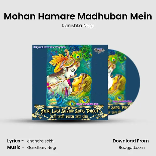 Mohan Hamare Madhuban Mein - Kanishka Negi album cover 