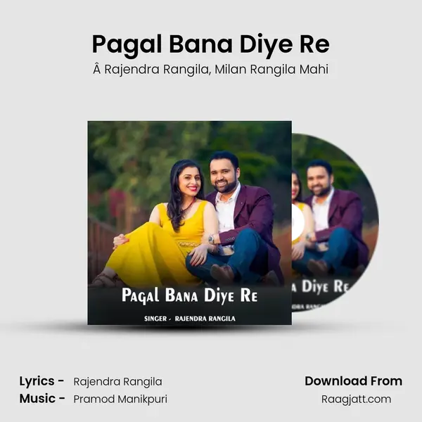 Pagal Bana Diye Re mp3 song