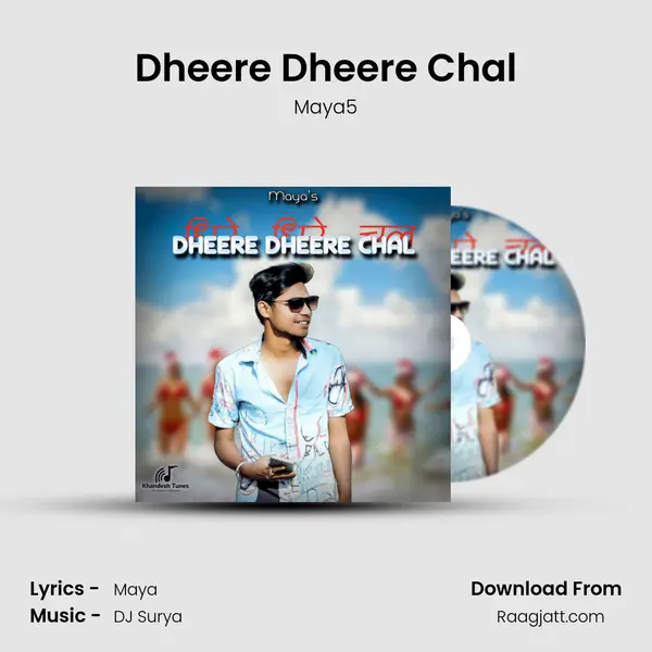 Dheere Dheere Chal - Maya5 album cover 