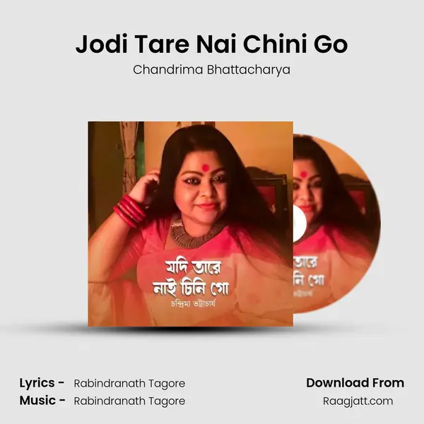 Jodi Tare Nai Chini Go - Chandrima Bhattacharya album cover 