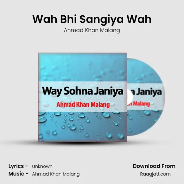 Wah Bhi Sangiya Wah - Ahmad Khan Malang album cover 