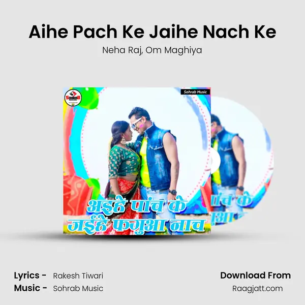 Aihe Pach Ke Jaihe Nach Ke mp3 song