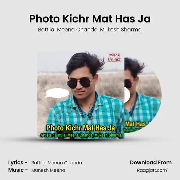 Photo Kichr Mat Has Ja mp3 song