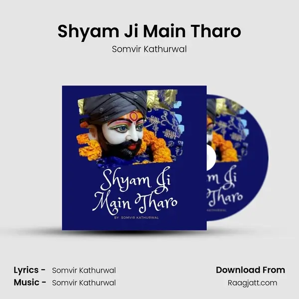 Shyam Ji Main Tharo - Somvir Kathurwal album cover 