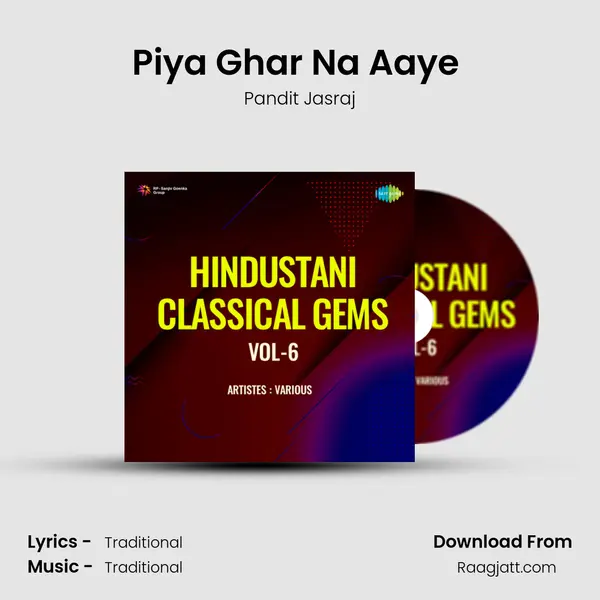 Piya Ghar Na Aaye (Khayal) - Pandit Jasraj mp3 song