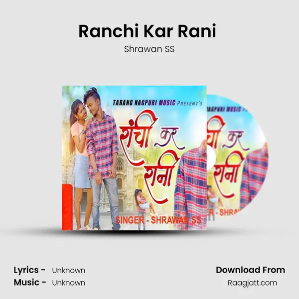 Ranchi Kar Rani ( Nagpuri Song ) mp3 song