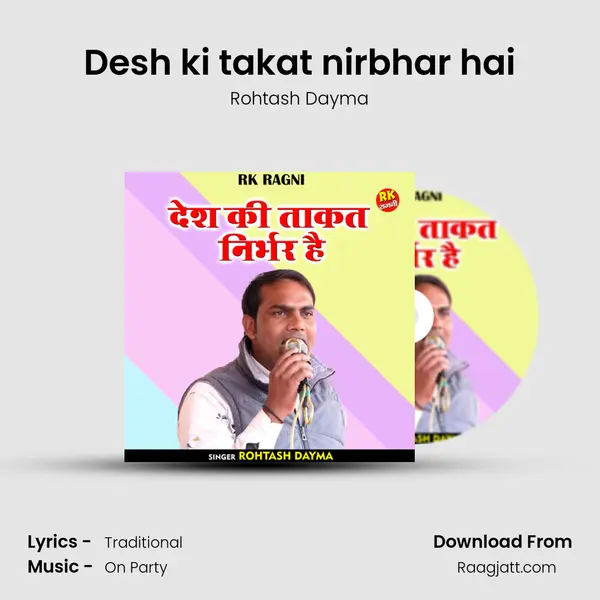 Desh ki takat nirbhar hai - Rohtash Dayma album cover 