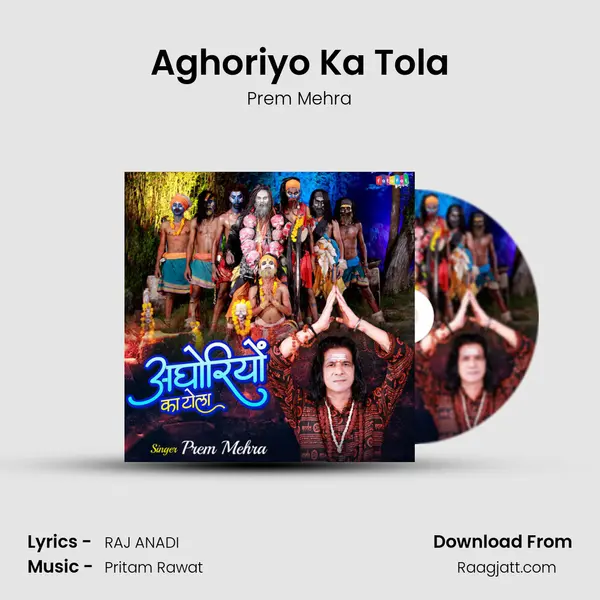 Aghoriyo Ka Tola - Prem Mehra album cover 