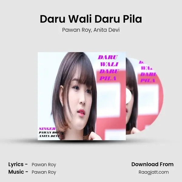 Daru Wali Daru Pila - Pawan Roy album cover 