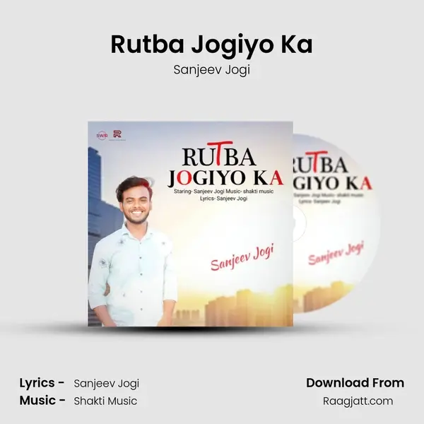 Rutba Jogiyo Ka - Sanjeev Jogi mp3 song