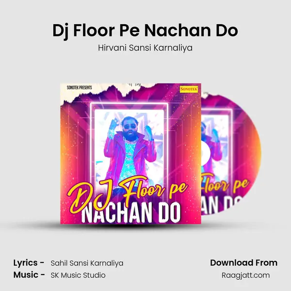 Dj Floor Pe Nachan Do mp3 song