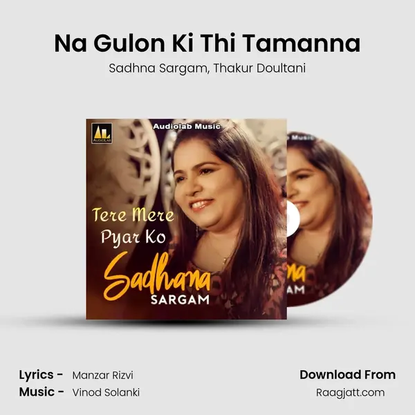 Na Gulon Ki Thi Tamanna mp3 song