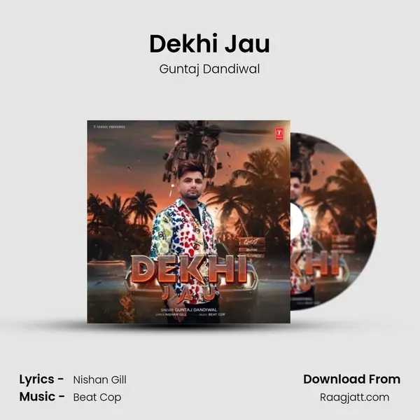 Dekhi Jau mp3 song