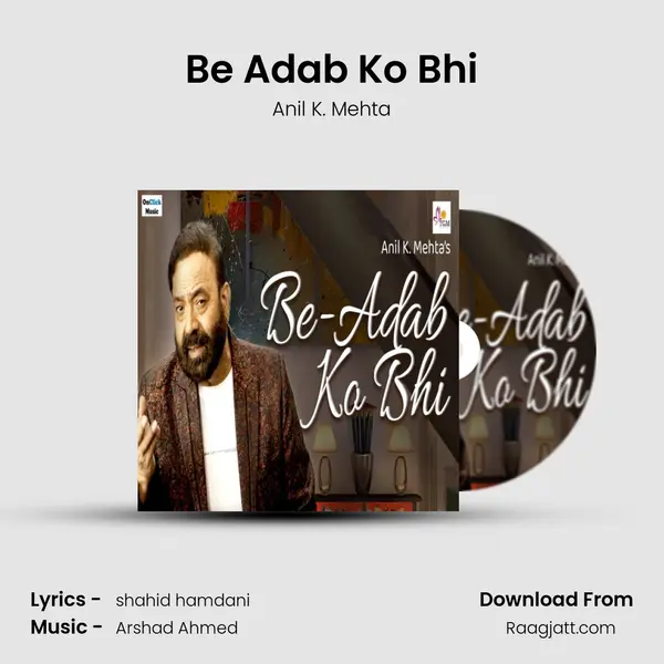 Be Adab Ko Bhi mp3 song