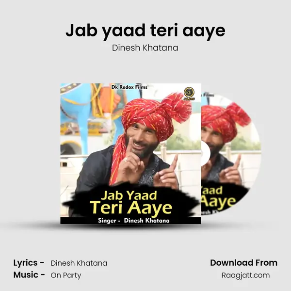 Jab yaad teri aaye - Dinesh Khatana album cover 