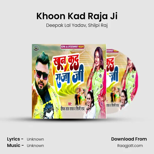 Khoon Kad Raja Ji mp3 song