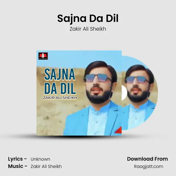 Sajna Da Dil - Zakir Ali Sheikh album cover 