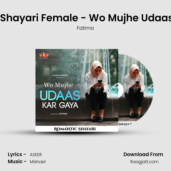 Romantic Shayari Female - Wo Mujhe Udaas Kar Dega mp3 song