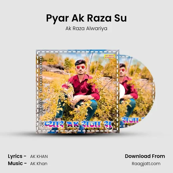 Pyar Ak Raza Su - Ak Raza Alwariya album cover 