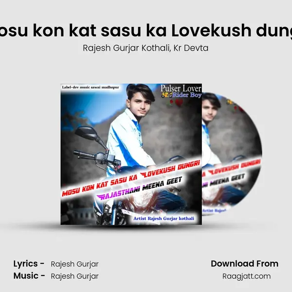 mosu kon kat sasu ka Lovekush dungri - Rajesh Gurjar Kothali album cover 