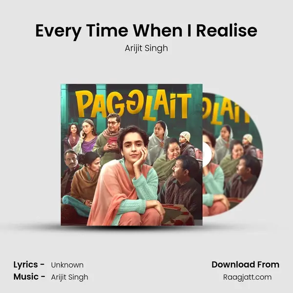 Every Time When I Realise - Arijit Singh album cover 