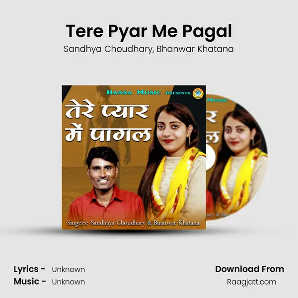 Tere Pyar Me Pagal mp3 song