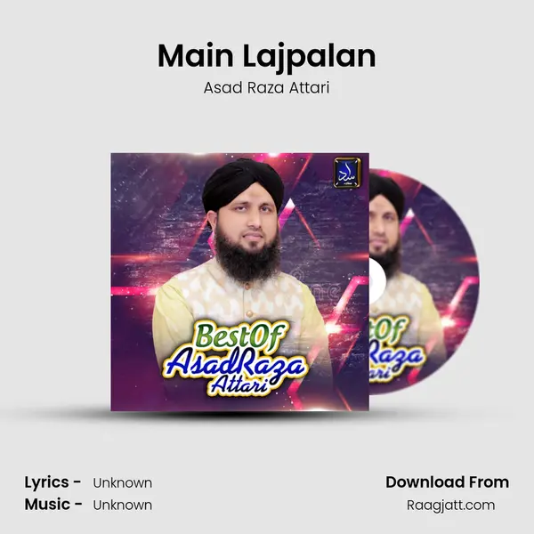 Main Lajpalan - Asad Raza Attari album cover 