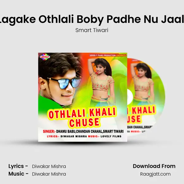 Lagake Othlali Boby Padhe Nu Jaali mp3 song