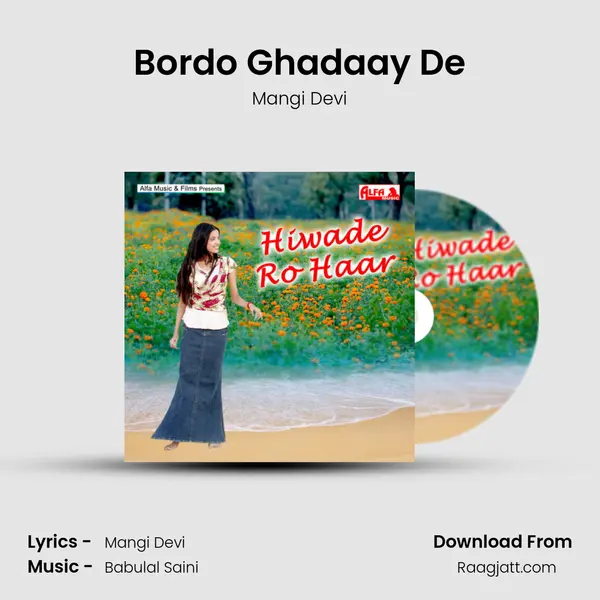 Bordo Ghadaay De mp3 song