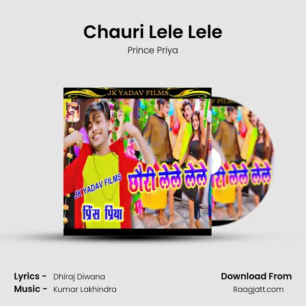 Chauri Lele Lele - Prince Priya album cover 