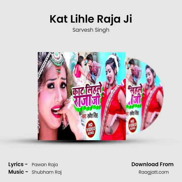 Kat Lihle Raja Ji mp3 song