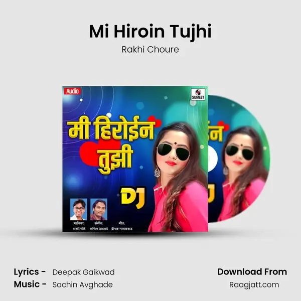 Mi Hiroin Tujhi - Rakhi Choure album cover 