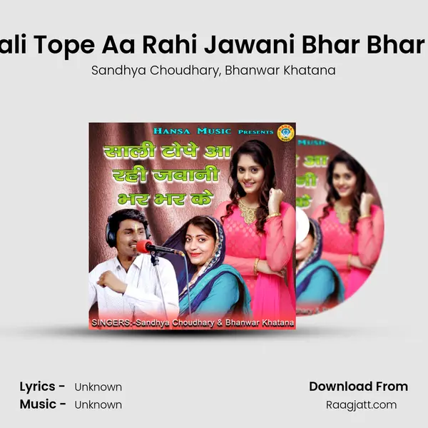 Saali Tope Aa Rahi Jawani Bhar Bhar Ke mp3 song