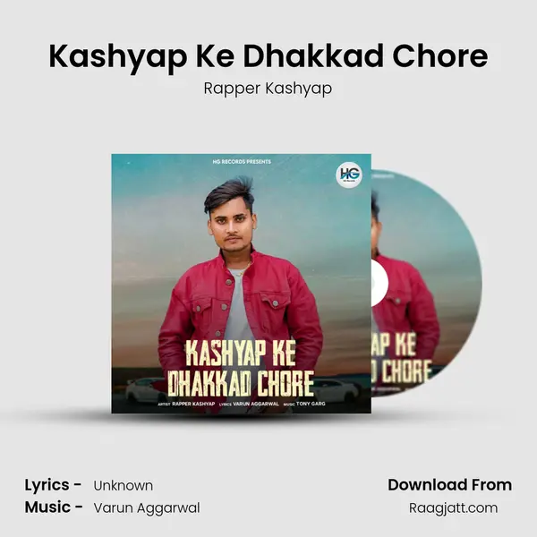 Kashyap Ke Dhakkad Chore mp3 song