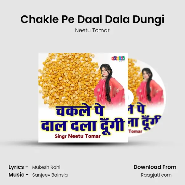 Chakle Pe Daal Dala Dungi - Neetu Tomar album cover 