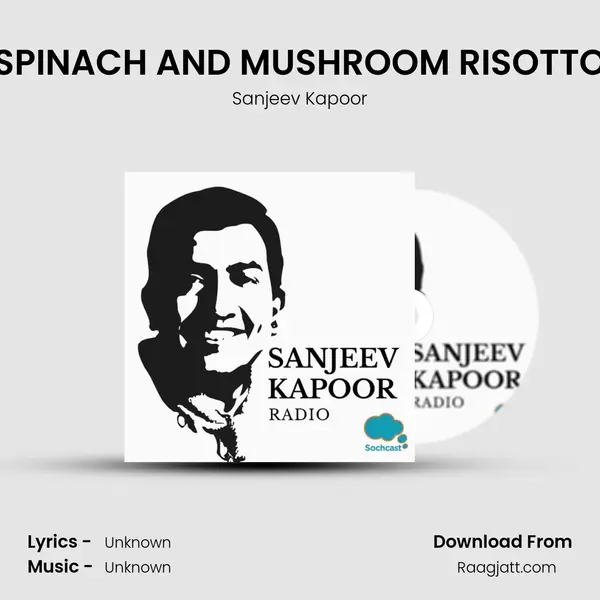 SPINACH AND MUSHROOM RISOTTO mp3 song