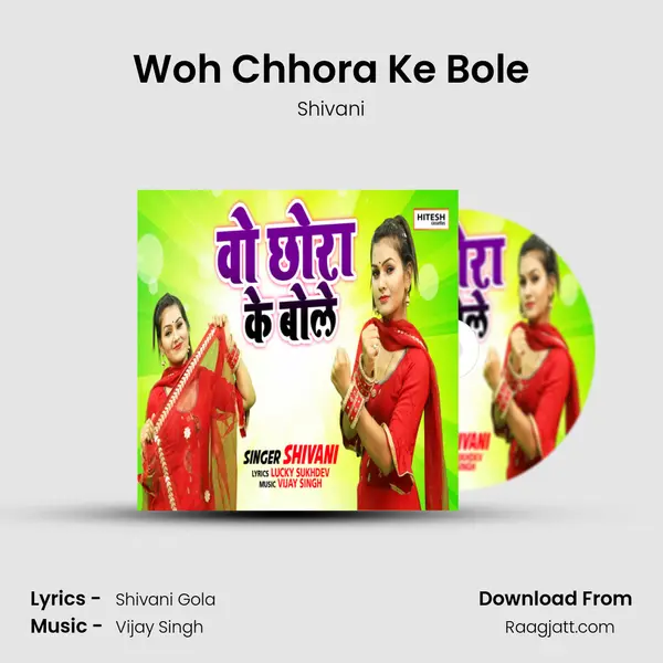 Woh Chhora Ke Bole mp3 song