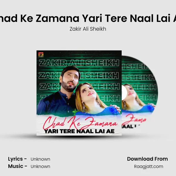 Chad Ke Zamana Yari Tere Naal Lai Ae - Zakir Ali Sheikh album cover 