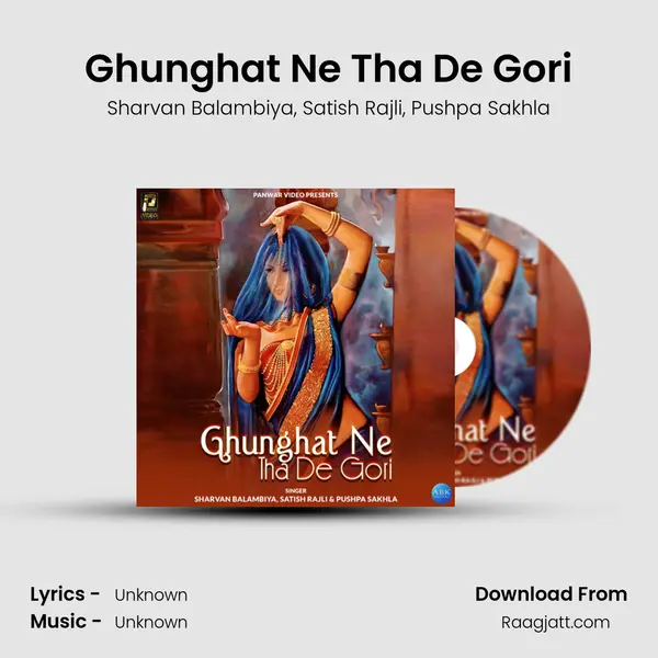 Ghunghat Ne Tha De Gori mp3 song