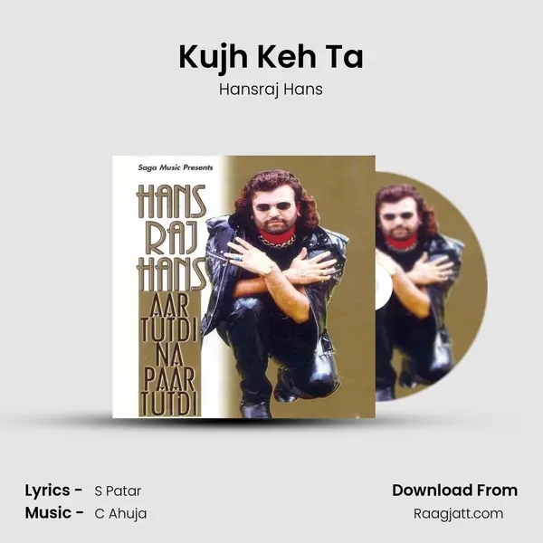 Kujh Keh Ta mp3 song