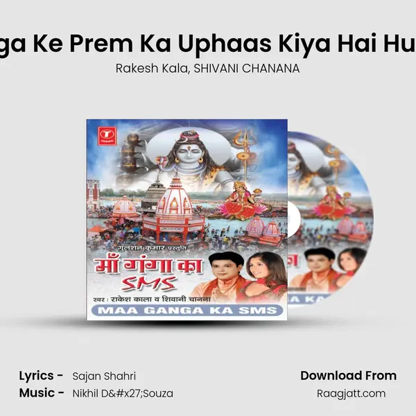 Ganga Ke Prem Ka Uphaas Kiya Hai Humne mp3 song