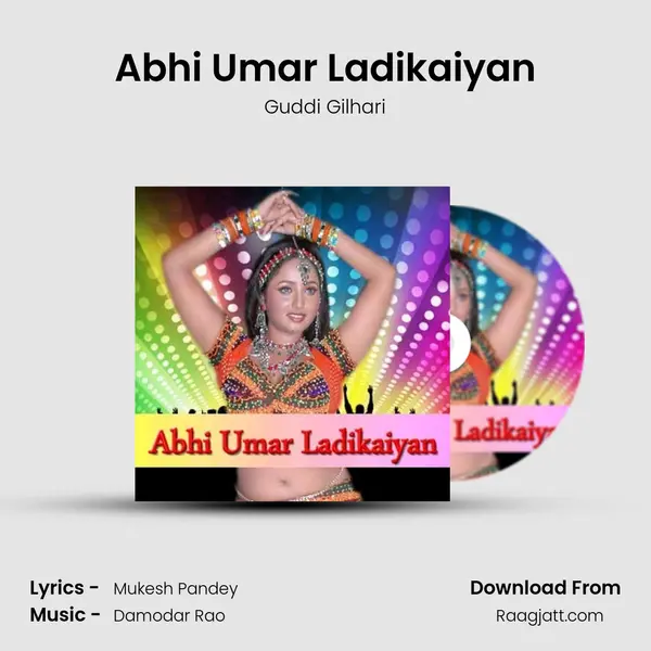 Abhi Umar Ladikaiyan - Guddi Gilhari album cover 