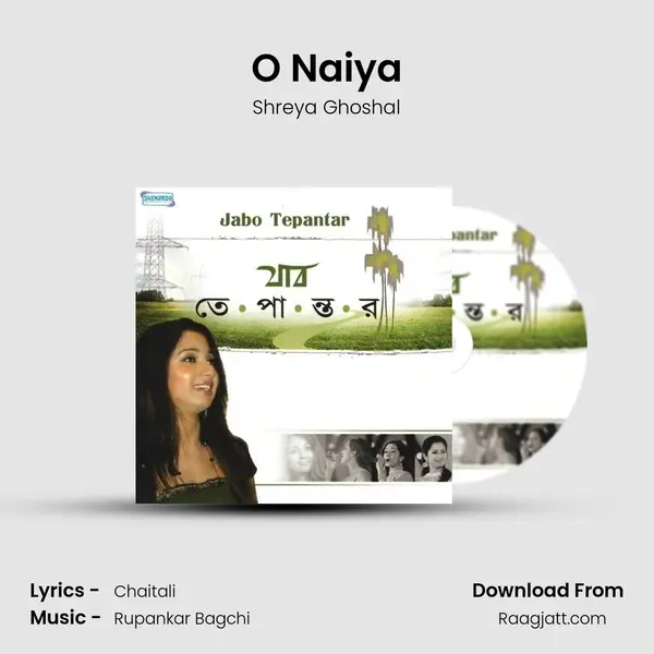 O Naiya mp3 song