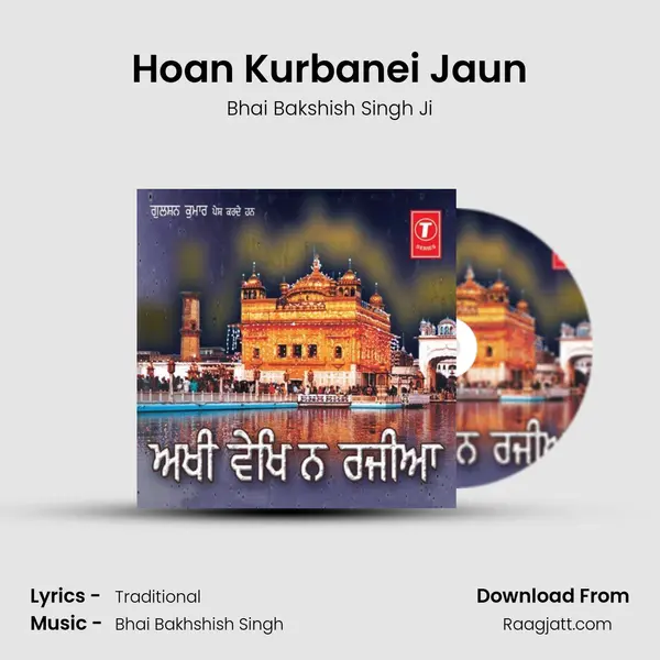 Hoan Kurbanei Jaun - Bhai Bakshish Singh Ji album cover 