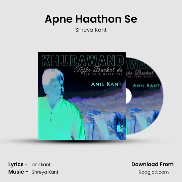 Apne Haathon Se - Shreya Kant album cover 