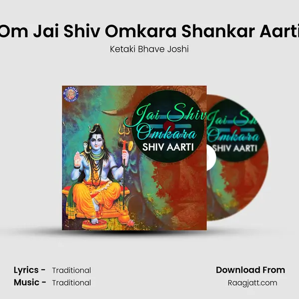 Om Jai Shiv Omkara Shankar Aarti mp3 song