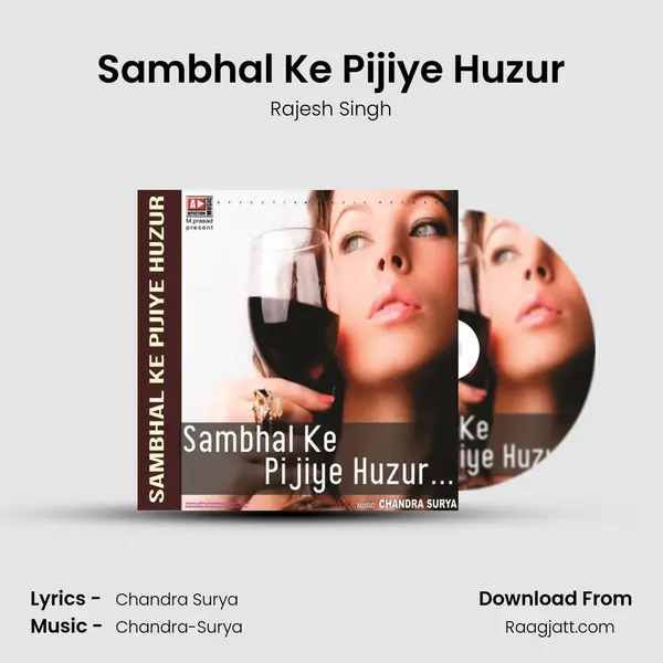 Sambhal Ke Pijiye Huzur mp3 song